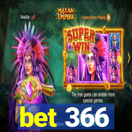 bet 366